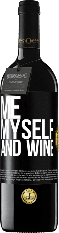 39,95 € 免费送货 | 红酒 RED版 MBE 预订 Me, myself and wine 黑标. 可自定义的标签 预订 12 个月 收成 2016 Tempranillo