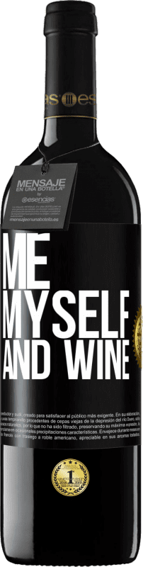 29,95 € Free Shipping | Red Wine RED Edition Crianza 6 Months Me, myself and wine Black Label. Customizable label Aging in oak barrels 6 Months Harvest 2019 Tempranillo