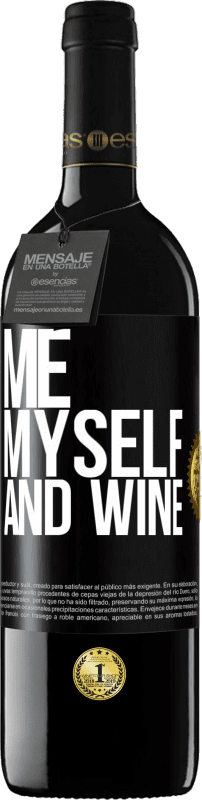 39,95 € Free Shipping | Red Wine RED Edition MBE Reserve Me, myself and wine Black Label. Customizable label Reserve 12 Months Harvest 2015 Tempranillo