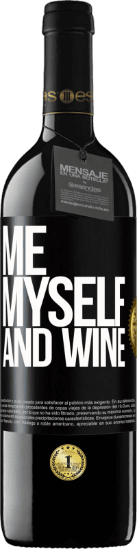 39,95 € Envío gratis | Vino Tinto Edición RED MBE Reserva Me, myself and wine Etiqueta Negra. Etiqueta personalizable Reserva 12 Meses Cosecha 2015 Tempranillo