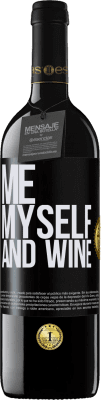 39,95 € Kostenloser Versand | Rotwein RED Ausgabe MBE Reserve Me, myself and wine Schwarzes Etikett. Anpassbares Etikett Reserve 12 Monate Ernte 2014 Tempranillo