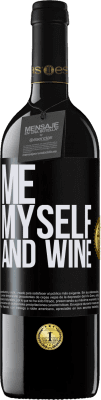 39,95 € Kostenloser Versand | Rotwein RED Ausgabe MBE Reserve Me, myself and wine Schwarzes Etikett. Anpassbares Etikett Reserve 12 Monate Ernte 2015 Tempranillo