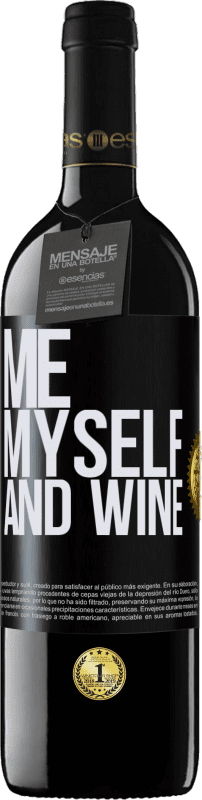 39,95 € Kostenloser Versand | Rotwein RED Ausgabe MBE Reserve Me, myself and wine Schwarzes Etikett. Anpassbares Etikett Reserve 12 Monate Ernte 2015 Tempranillo