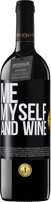 39,95 € Kostenloser Versand | Rotwein RED Ausgabe MBE Reserve Me, myself and wine Schwarzes Etikett. Anpassbares Etikett Reserve 12 Monate Ernte 2016 Tempranillo
