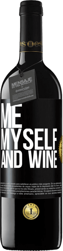 39,95 € Spedizione Gratuita | Vino rosso Edizione RED MBE Riserva Me, myself and wine Etichetta Nera. Etichetta personalizzabile Riserva 12 Mesi Raccogliere 2014 Tempranillo