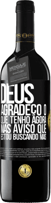 39,95 € Envio grátis | Vinho tinto Edição RED MBE Reserva Deus, agradeço o que tenho agora, mas aviso que estou buscando mais Etiqueta Preta. Etiqueta personalizável Reserva 12 Meses Colheita 2014 Tempranillo