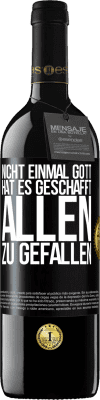 39,95 € Kostenloser Versand | Rotwein RED Ausgabe MBE Reserve Nicht einmal Gott hat es geschafft, allen zu gefallen Schwarzes Etikett. Anpassbares Etikett Reserve 12 Monate Ernte 2016 Tempranillo