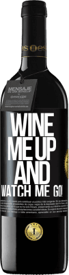 39,95 € Бесплатная доставка | Красное вино Издание RED MBE Бронировать Wine me up and watch me go! Черная метка. Настраиваемая этикетка Бронировать 12 Месяцы Урожай 2014 Tempranillo