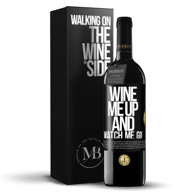 «Wine me up and watch me go!» RED Edition MBE Reserve