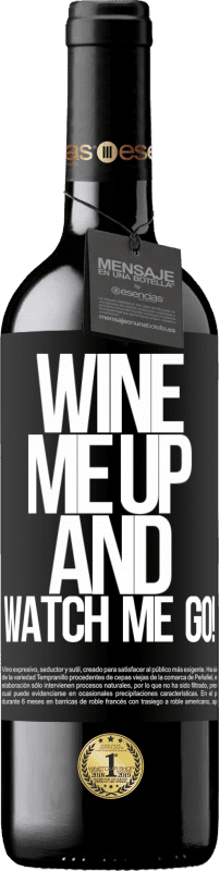 39,95 € Envoi gratuit | Vin rouge Édition RED MBE Réserve Wine me up and watch me go! Étiquette Noire. Étiquette personnalisable Réserve 12 Mois Récolte 2014 Tempranillo