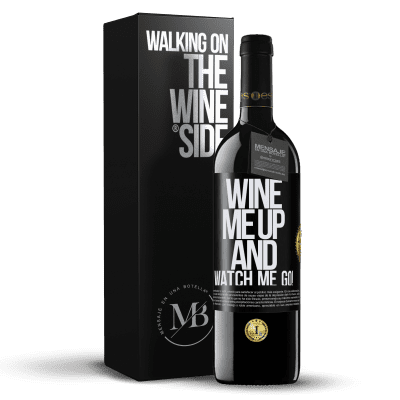 «Wine me up and watch me go!» RED Ausgabe MBE Reserve