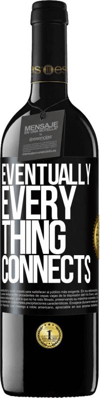 39,95 € Spedizione Gratuita | Vino rosso Edizione RED MBE Riserva Eventually, everything connects Etichetta Nera. Etichetta personalizzabile Riserva 12 Mesi Raccogliere 2015 Tempranillo