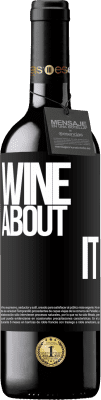39,95 € Envoi gratuit | Vin rouge Édition RED MBE Réserve Wine about it Étiquette Noire. Étiquette personnalisable Réserve 12 Mois Récolte 2014 Tempranillo