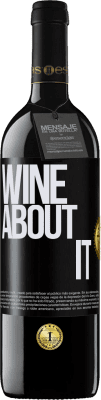 39,95 € Envío gratis | Vino Tinto Edición RED MBE Reserva Wine about it Etiqueta Negra. Etiqueta personalizable Reserva 12 Meses Cosecha 2014 Tempranillo