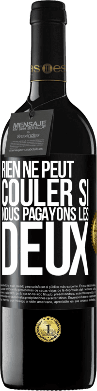 39,95 € Envoi gratuit | Vin rouge Édition RED MBE Réserve Rien ne peut couler si nous pagayons les deux Étiquette Noire. Étiquette personnalisable Réserve 12 Mois Récolte 2015 Tempranillo