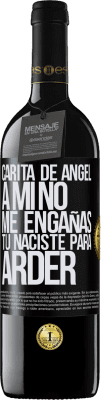 39,95 € Envío gratis | Vino Tinto Edición RED MBE Reserva Carita de ángel, a mí no me engañas, tú naciste para arder Etiqueta Negra. Etiqueta personalizable Reserva 12 Meses Cosecha 2015 Tempranillo