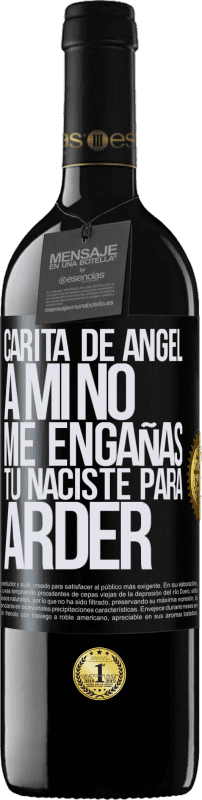 39,95 € Envío gratis | Vino Tinto Edición RED MBE Reserva Carita de ángel, a mí no me engañas, tú naciste para arder Etiqueta Negra. Etiqueta personalizable Reserva 12 Meses Cosecha 2015 Tempranillo