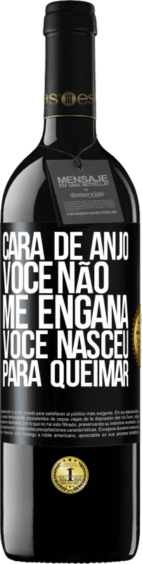 39,95 € Envio grátis | Vinho tinto Edição RED MBE Reserva Cara de anjo, você não me engana, você nasceu para queimar Etiqueta Preta. Etiqueta personalizável Reserva 12 Meses Colheita 2015 Tempranillo