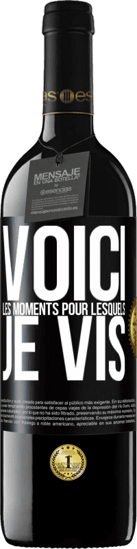 39,95 € Envoi gratuit | Vin rouge Édition RED MBE Réserve Voici les moments pour lesquels je vis Étiquette Noire. Étiquette personnalisable Réserve 12 Mois Récolte 2015 Tempranillo