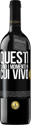 39,95 € Spedizione Gratuita | Vino rosso Edizione RED MBE Riserva Questi sono i momenti in cui vivo Etichetta Nera. Etichetta personalizzabile Riserva 12 Mesi Raccogliere 2014 Tempranillo