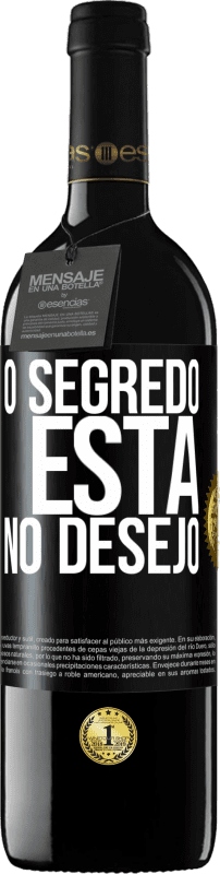 39,95 € Envio grátis | Vinho tinto Edição RED MBE Reserva O segredo está no desejo Etiqueta Preta. Etiqueta personalizável Reserva 12 Meses Colheita 2015 Tempranillo