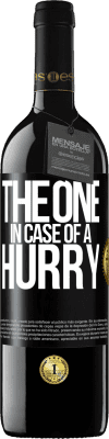 39,95 € 免费送货 | 红酒 RED版 MBE 预订 The one in case of a hurry 黑标. 可自定义的标签 预订 12 个月 收成 2014 Tempranillo