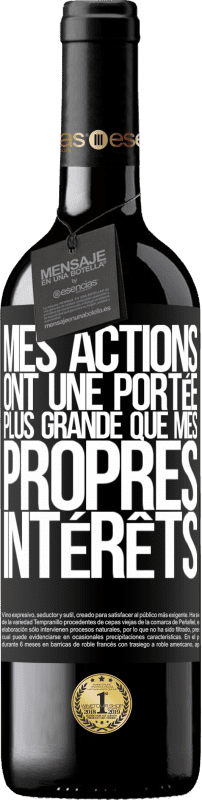 39,95 € Envoi gratuit | Vin rouge Édition RED MBE Réserve Mes actions ont une portée plus grande que mes propres intérêts Étiquette Noire. Étiquette personnalisable Réserve 12 Mois Récolte 2015 Tempranillo