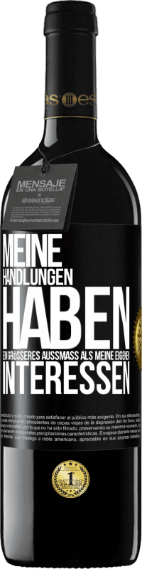 39,95 € Kostenloser Versand | Rotwein RED Ausgabe MBE Reserve Meine Handlungen haben ein größeres Außmaß als meine eigenen Interessen Schwarzes Etikett. Anpassbares Etikett Reserve 12 Monate Ernte 2015 Tempranillo