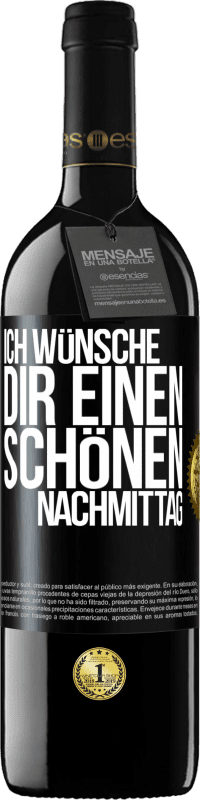 39,95 € Kostenloser Versand | Rotwein RED Ausgabe MBE Reserve Ich wünsche dir einen schönen Nachmittag Schwarzes Etikett. Anpassbares Etikett Reserve 12 Monate Ernte 2015 Tempranillo