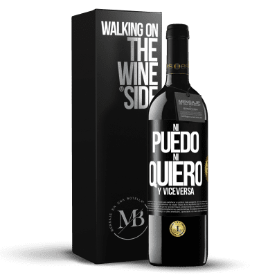 «Ni puedo, ni quiero, y viceversa» Edición RED MBE Reserva