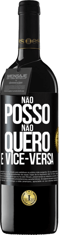 39,95 € Envio grátis | Vinho tinto Edição RED MBE Reserva Não posso, não quero e vice-versa Etiqueta Preta. Etiqueta personalizável Reserva 12 Meses Colheita 2015 Tempranillo