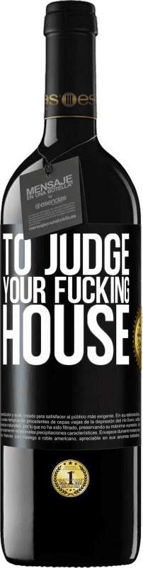 39,95 € Free Shipping | Red Wine RED Edition MBE Reserve To judge your fucking house Black Label. Customizable label Reserve 12 Months Harvest 2014 Tempranillo