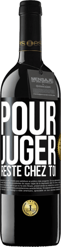 39,95 € Envoi gratuit | Vin rouge Édition RED MBE Réserve Pour juger reste chez toi Étiquette Noire. Étiquette personnalisable Réserve 12 Mois Récolte 2015 Tempranillo