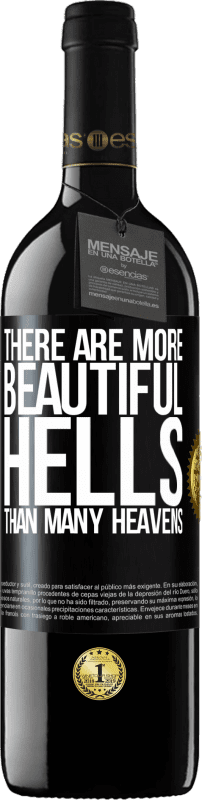 39,95 € Free Shipping | Red Wine RED Edition MBE Reserve There are more beautiful hells than many heavens Black Label. Customizable label Reserve 12 Months Harvest 2015 Tempranillo