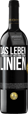 39,95 € Kostenloser Versand | Rotwein RED Ausgabe MBE Reserve Das Leben ist Kauderwelsch. Misstraue geraden Linien Schwarzes Etikett. Anpassbares Etikett Reserve 12 Monate Ernte 2014 Tempranillo