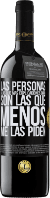 39,95 € Envío gratis | Vino Tinto Edición RED MBE Reserva Las personas a las que más explicaciones daría son las que menos me las piden Etiqueta Negra. Etiqueta personalizable Reserva 12 Meses Cosecha 2014 Tempranillo