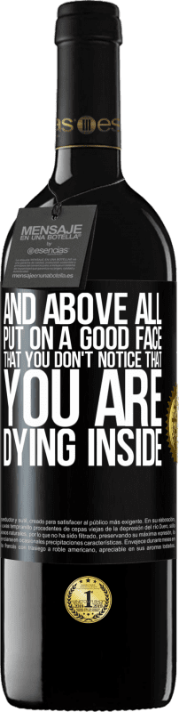 39,95 € 送料無料 | 赤ワイン REDエディション MBE 予約する そして何よりも、あなたが内面で死んでいることに気付かないように、良い顔をしてください ブラックラベル. カスタマイズ可能なラベル 予約する 12 月 収穫 2016 Tempranillo