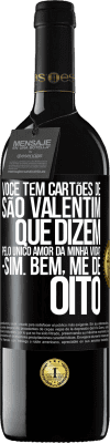 39,95 € Envio grátis | Vinho tinto Edição RED MBE Reserva Você tem cartões de São Valentim que dizem: Pelo único amor da minha vida? Sim. Bem, me dê oito Etiqueta Preta. Etiqueta personalizável Reserva 12 Meses Colheita 2015 Tempranillo