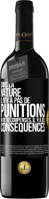 39,95 € Envoi gratuit | Vin rouge Édition RED MBE Réserve Dans la nature il n'y a pas de punitions ni de récompenses, il y a des conséquences Étiquette Noire. Étiquette personnalisable Réserve 12 Mois Récolte 2014 Tempranillo