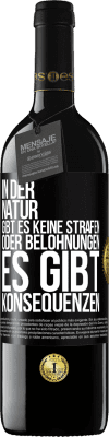 39,95 € Kostenloser Versand | Rotwein RED Ausgabe MBE Reserve In der Natur gibt es keine Strafen oder Belohnungen, es gibt Konsequenzen Schwarzes Etikett. Anpassbares Etikett Reserve 12 Monate Ernte 2014 Tempranillo