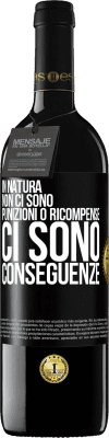 39,95 € Spedizione Gratuita | Vino rosso Edizione RED MBE Riserva In natura non ci sono punizioni o ricompense, ci sono conseguenze Etichetta Nera. Etichetta personalizzabile Riserva 12 Mesi Raccogliere 2014 Tempranillo