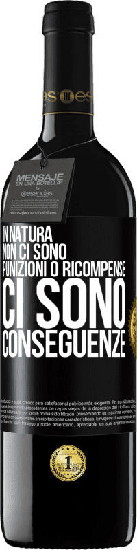 39,95 € Spedizione Gratuita | Vino rosso Edizione RED MBE Riserva In natura non ci sono punizioni o ricompense, ci sono conseguenze Etichetta Nera. Etichetta personalizzabile Riserva 12 Mesi Raccogliere 2015 Tempranillo