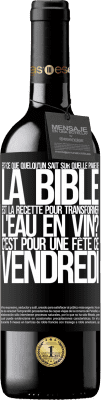 39,95 € Envoi gratuit | Vin rouge Édition RED MBE Réserve Est-ce que quelqu'un sait sur quelle page de la Bible est la recette pour transformer l'eau en vin? C'est pour une fête ce Étiquette Noire. Étiquette personnalisable Réserve 12 Mois Récolte 2014 Tempranillo