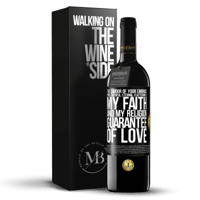 «The candor of your embrace, pure, faithful, eternal, flattering, is my faith and my religion, guarantee of love» RED Edition MBE Reserve