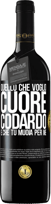 39,95 € Spedizione Gratuita | Vino rosso Edizione RED MBE Riserva Quello che voglio, cuore codardo, è che tu muoia per me Etichetta Nera. Etichetta personalizzabile Riserva 12 Mesi Raccogliere 2015 Tempranillo