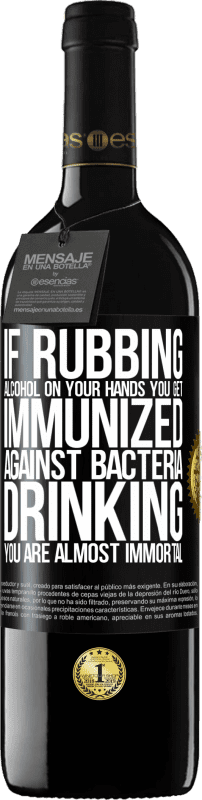 39,95 € 免费送货 | 红酒 RED版 MBE 预订 如果在手上擦酒，就可以抵抗细菌的感染，喝酒几乎是不朽的 黑标. 可自定义的标签 预订 12 个月 收成 2016 Tempranillo