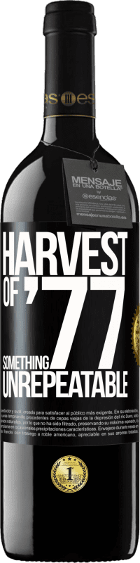 39,95 € 送料無料 | 赤ワイン REDエディション MBE 予約する '77の収穫、再現不可能なもの ブラックラベル. カスタマイズ可能なラベル 予約する 12 月 収穫 2014 Tempranillo