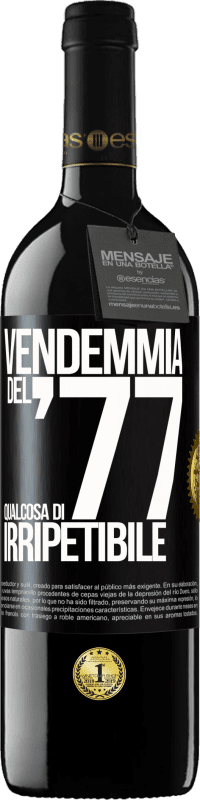 39,95 € Spedizione Gratuita | Vino rosso Edizione RED MBE Riserva Vendemmia del '77, qualcosa di irripetibile Etichetta Nera. Etichetta personalizzabile Riserva 12 Mesi Raccogliere 2016 Tempranillo