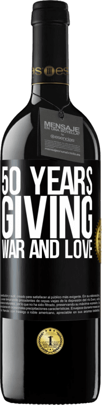 39,95 € Free Shipping | Red Wine RED Edition MBE Reserve 50 years giving war and love Black Label. Customizable label Reserve 12 Months Harvest 2015 Tempranillo