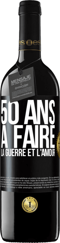 39,95 € Envoi gratuit | Vin rouge Édition RED MBE Réserve 50 ans à faire la guerre et l'amour Étiquette Noire. Étiquette personnalisable Réserve 12 Mois Récolte 2015 Tempranillo